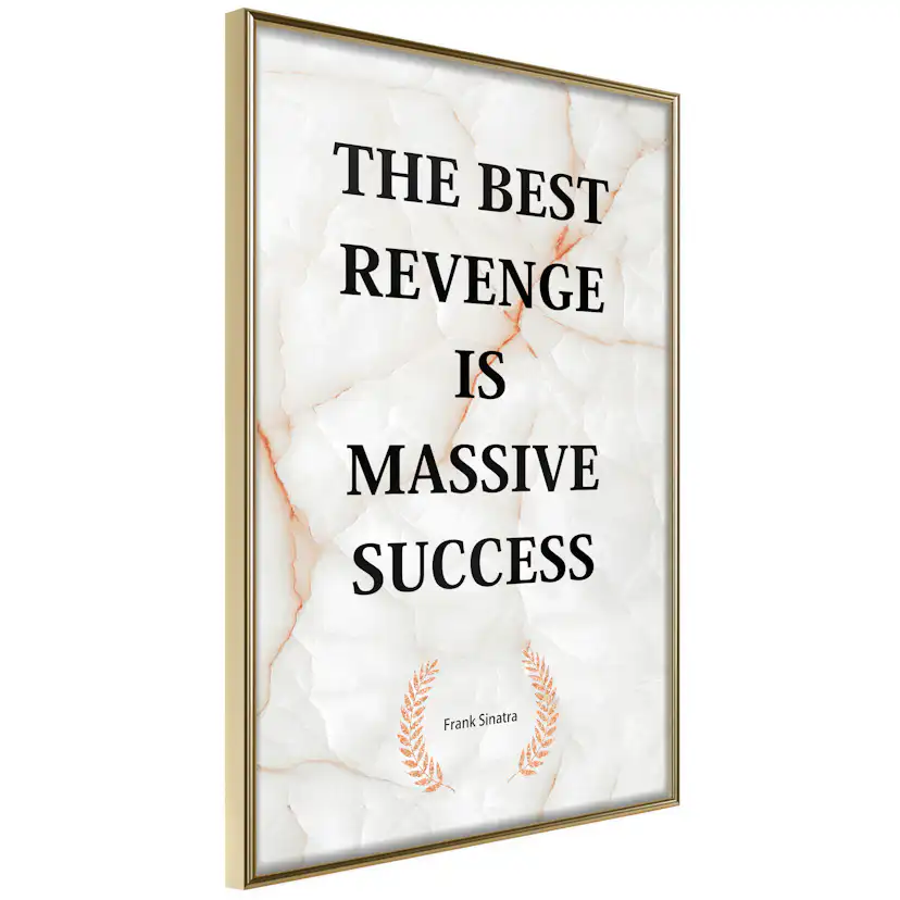 Poster Artgeist Affisch The Best Revenge Is Massive Success