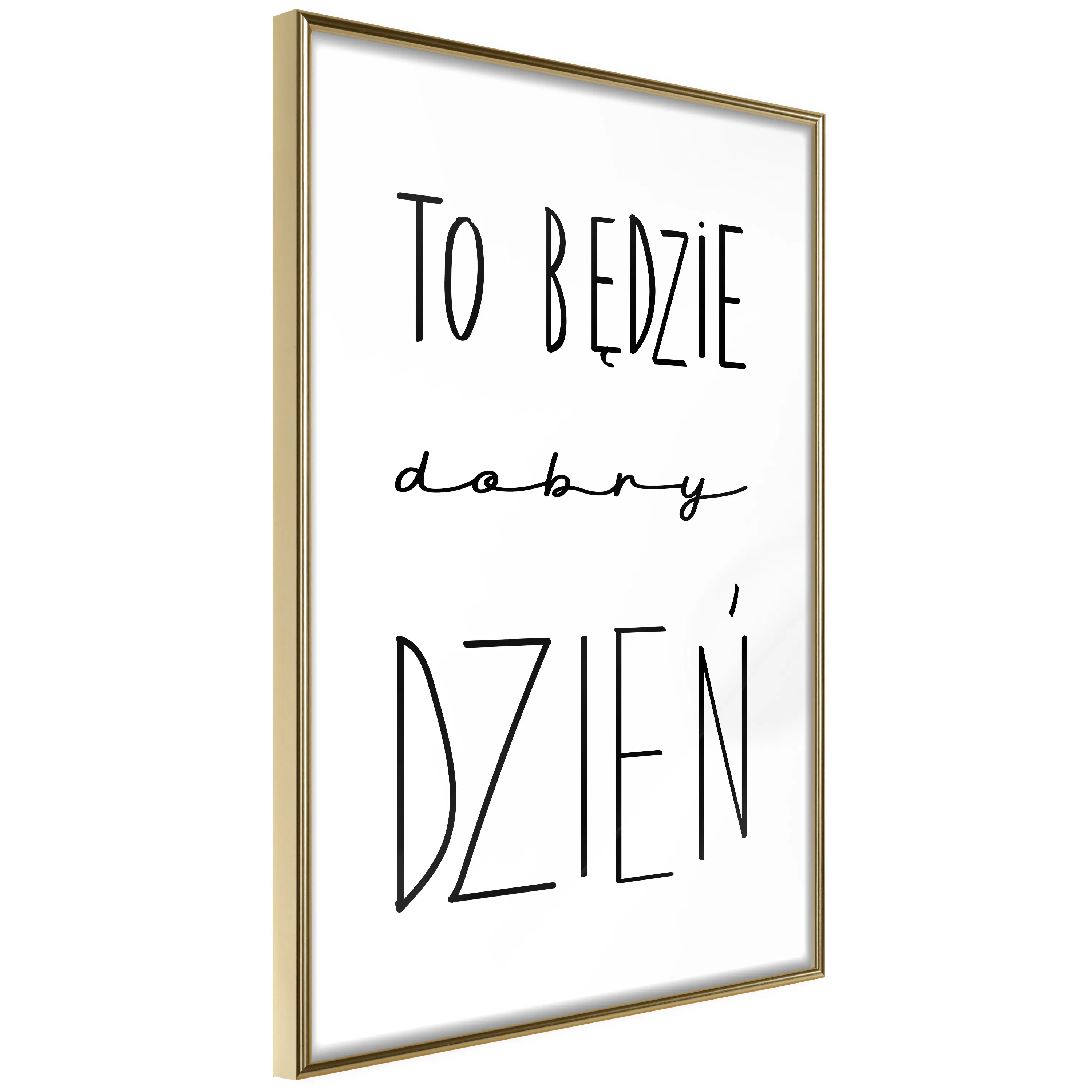 Poster Artgeist Affisch To będzie dobry dzień