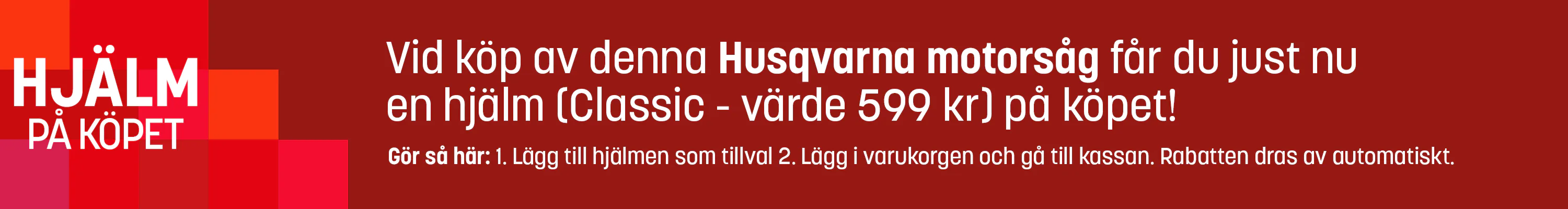 25/6 - Husqvarna hjälm på köpet