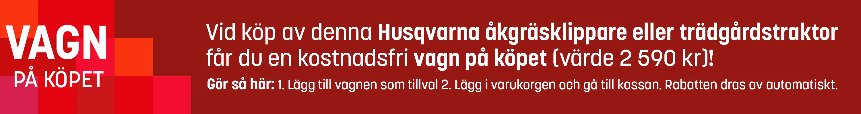 29/4 - Husqvarna vagn på köpet