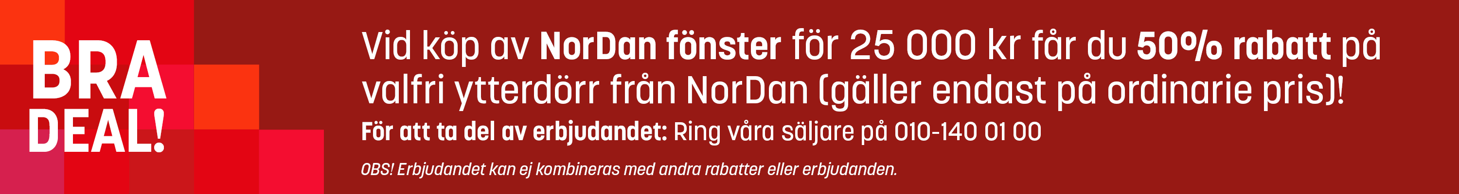 1/8 Nordan 50% på ytterdörr vid köp av fönster för 25 TSEK