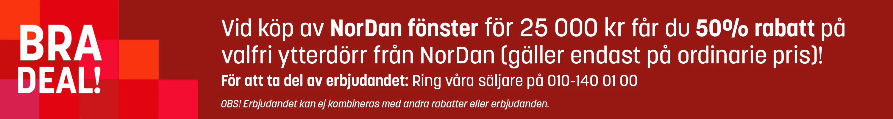 1/8 Nordan 50% på ytterdörr vid köp av fönster för 25 TSEK