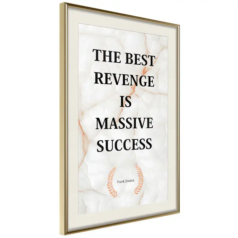 Poster Artgeist Affisch The Best Revenge Is Massive Success