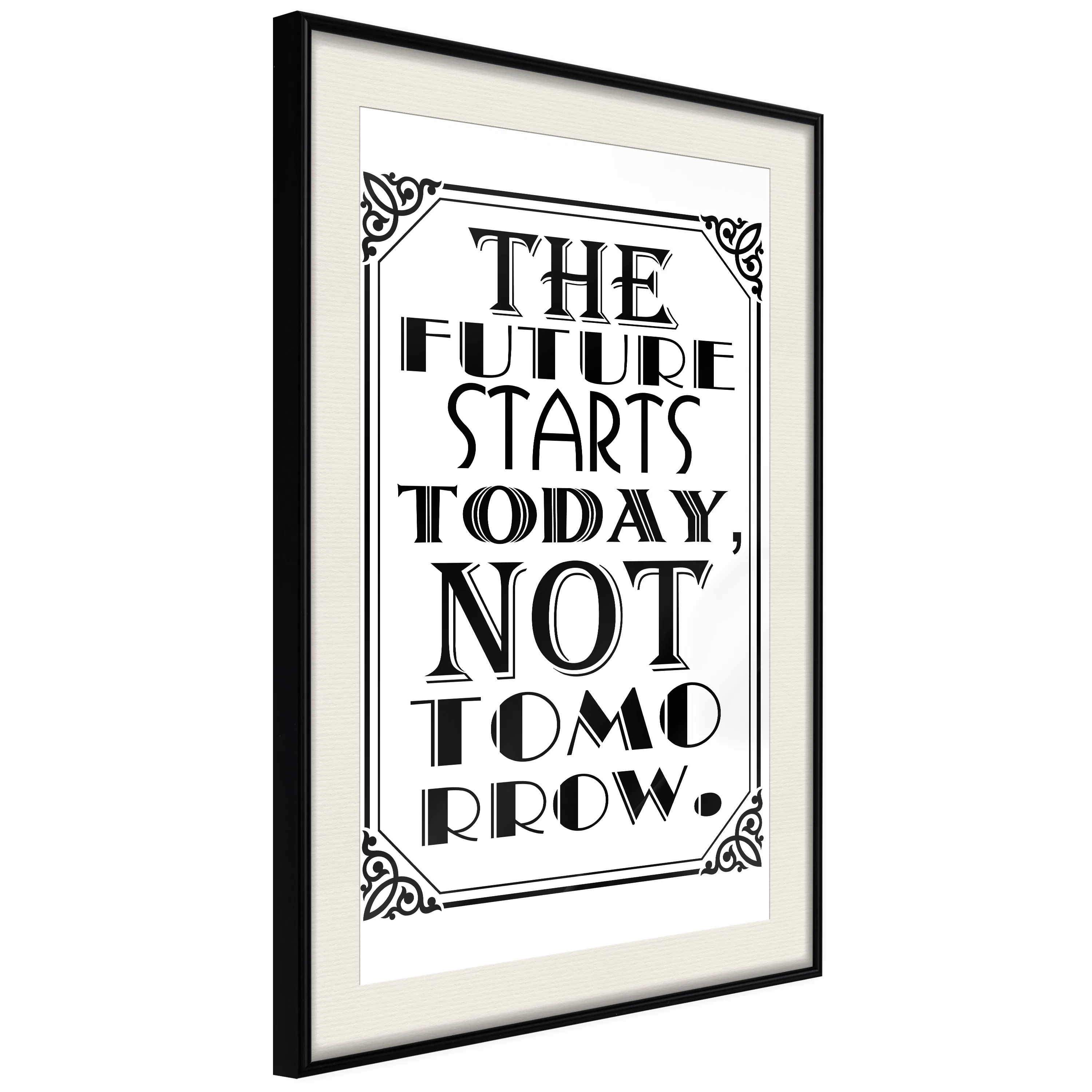 Poster Artgeist Affisch The Future Starts Today Not Tomorrow
