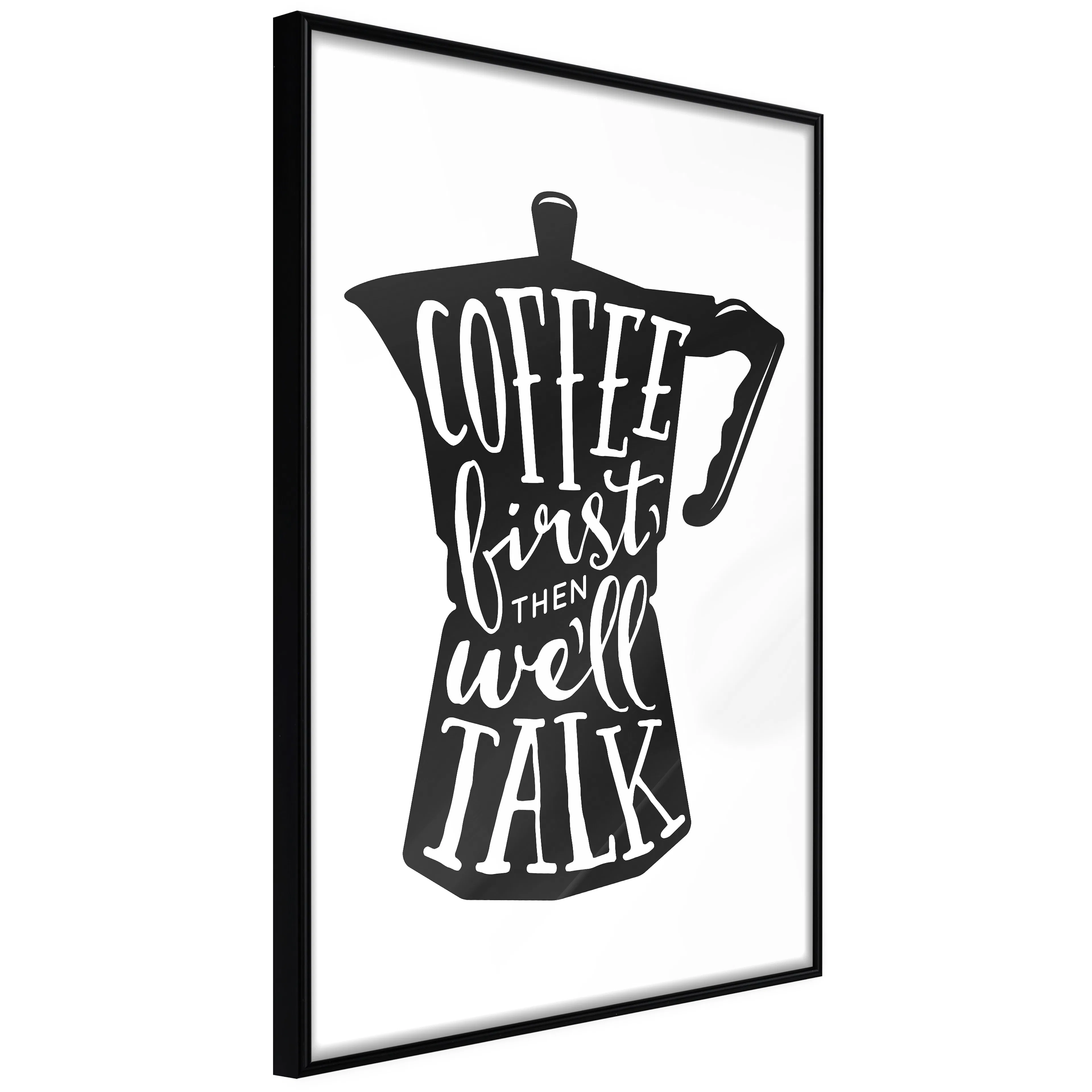 Affisch - Coffee First Then We'll Talk [Poster] 20x30 Svart ram, 20x30 cm