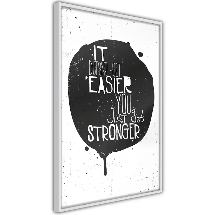 Poster Artgeist Affisch It Doesn't Easier You Just Get Stronger