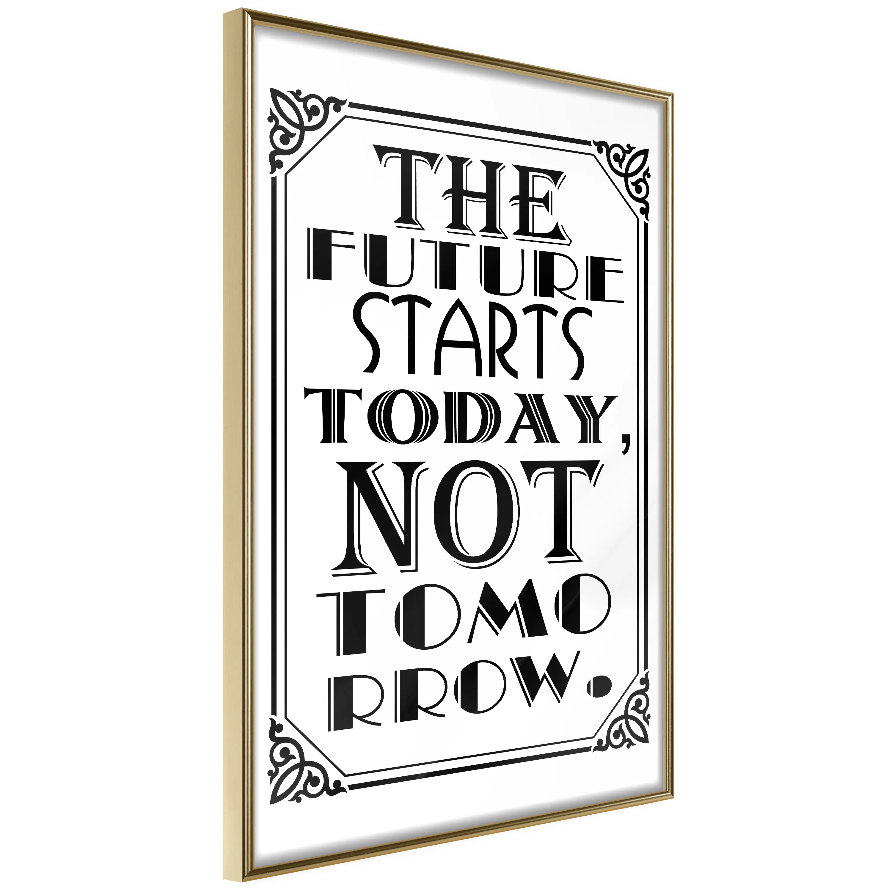 Poster Artgeist Affisch The Future Starts Today Not Tomorrow