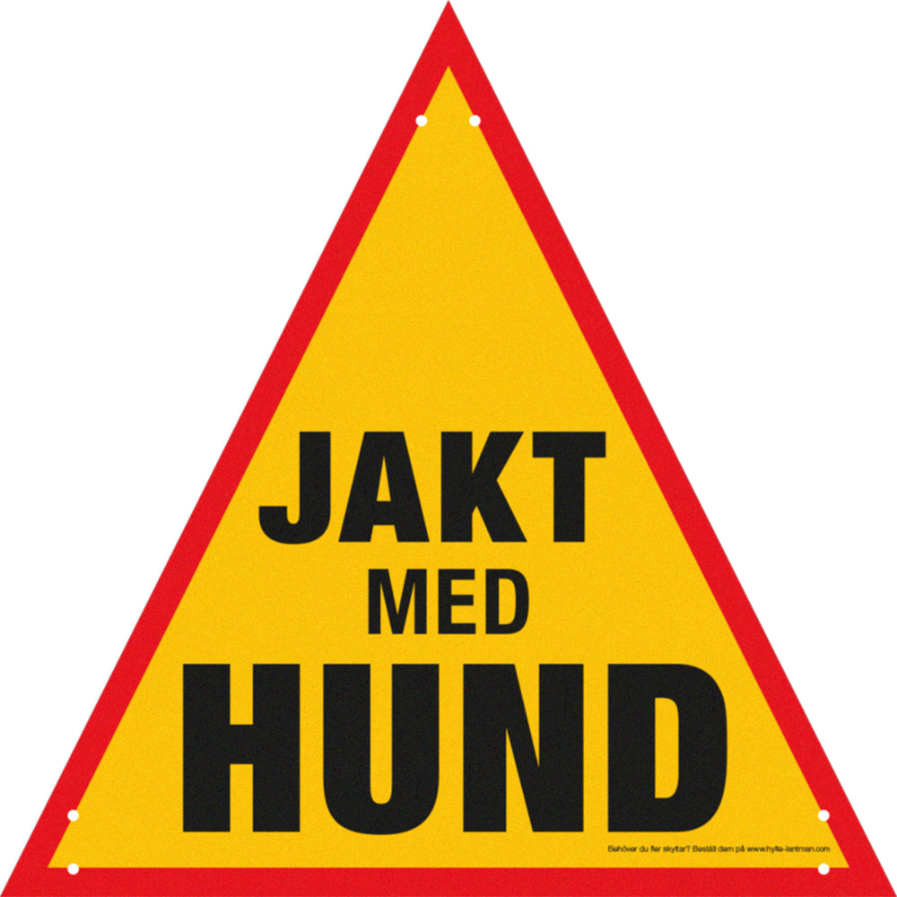 Varningsskylt 5etta Jakt med Hund